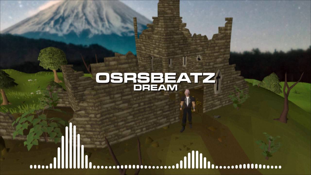 Runescape 07 - Dream (Trap Remix)