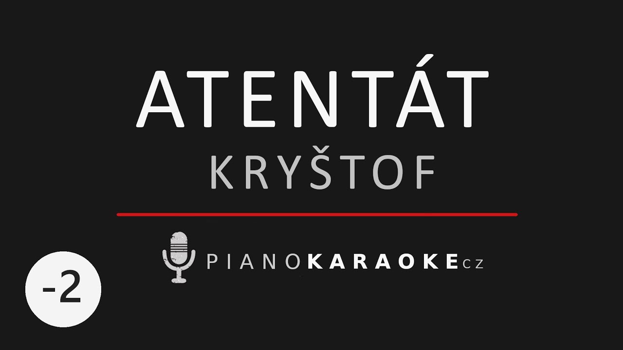 Kry&scaron;tof - Atent&aacute;t (Niž&scaron;&iacute; t&oacute;nina) | Piano Karaoke Instrumental