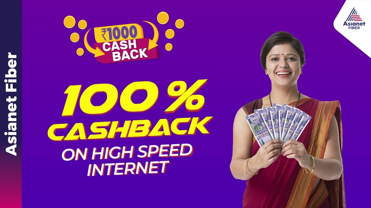 Asianet Fiber Broadband Cashback Offer!!!