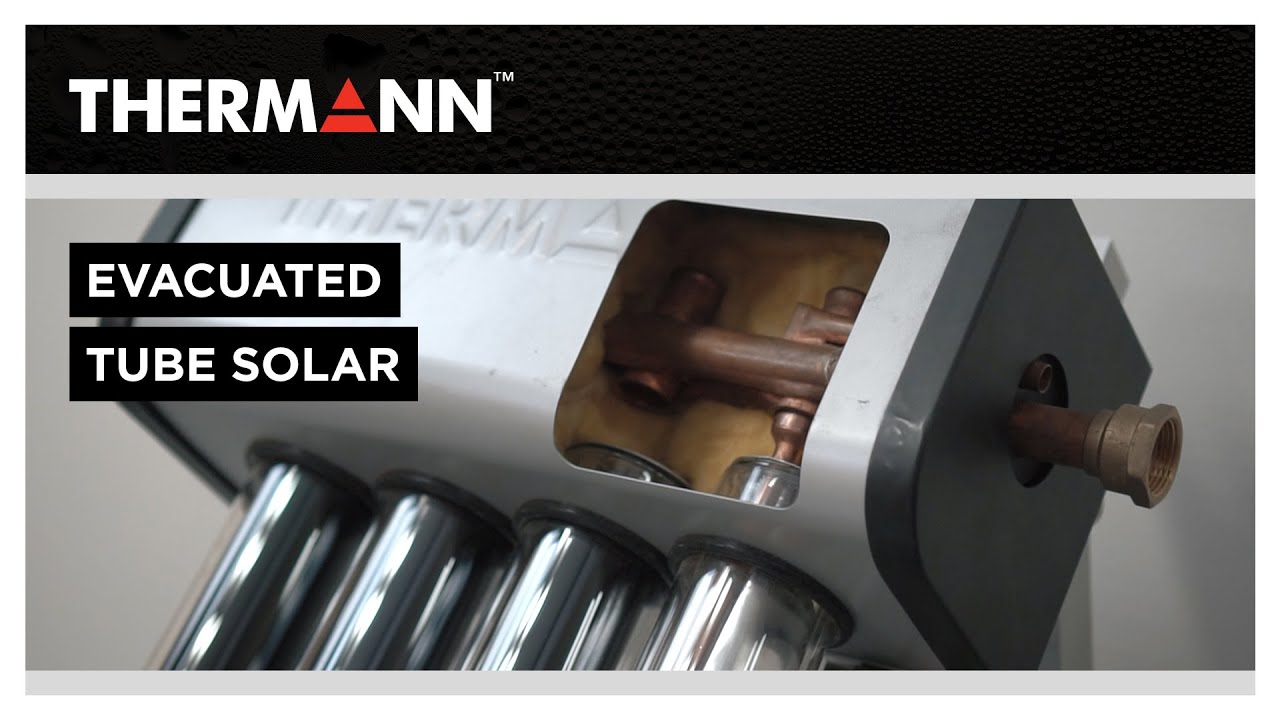 Thermann Solar Evacuated Tube Hot Water: How it works