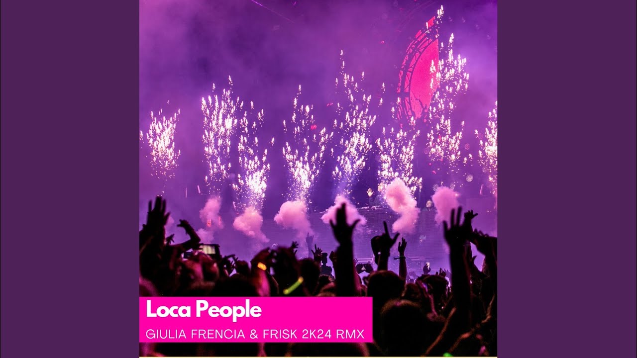 Loca People (Giulia Frencia & Frisk Remix)