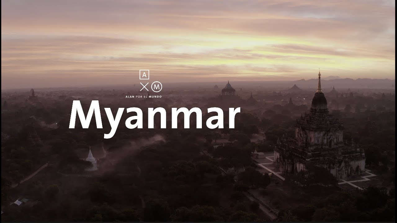 Bienvenidos a Myanmar | Alan por el mundo Myanmar #1