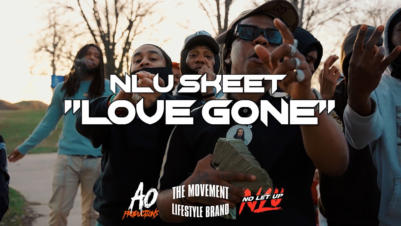 NLU Skeet - Love Gone (Official Video)