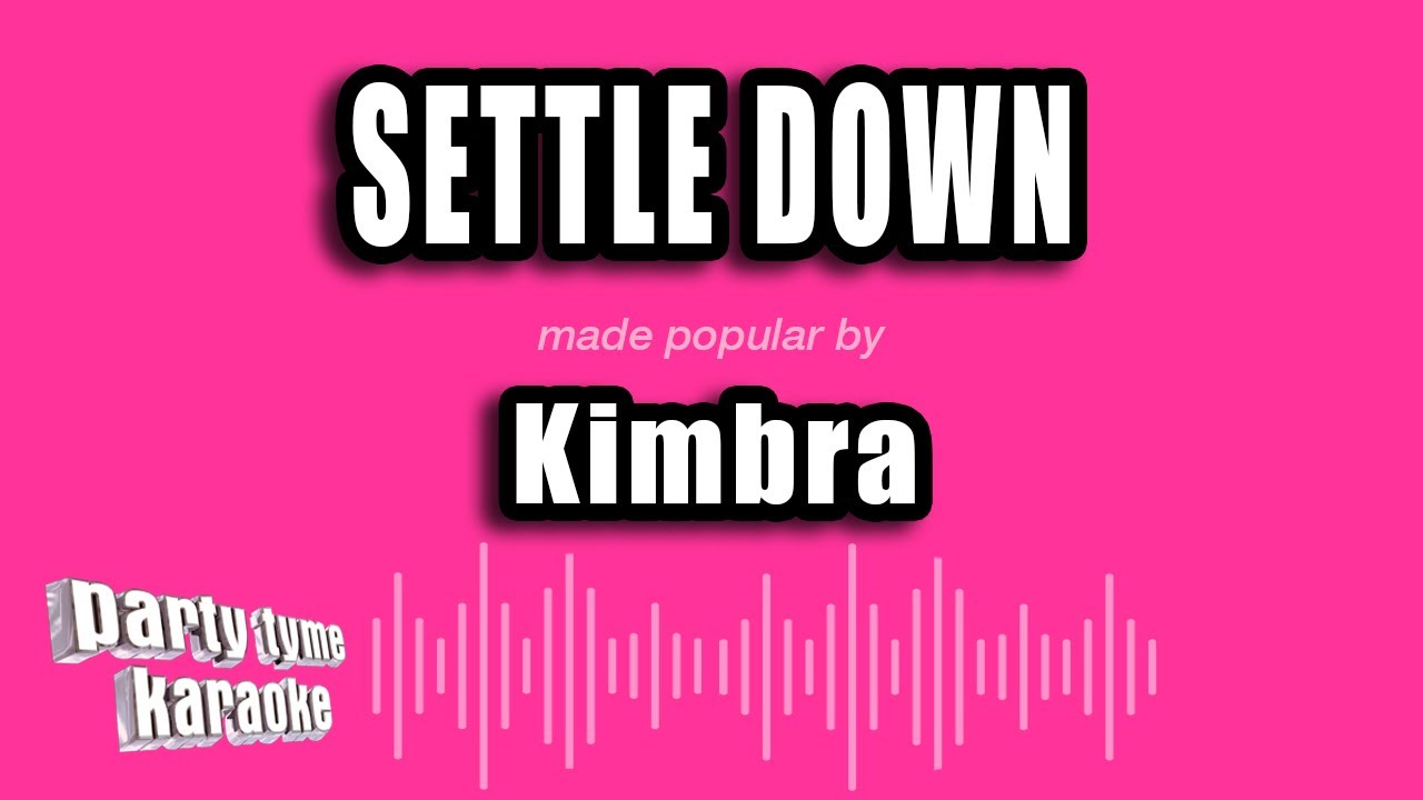 Kimbra - Settle Down (Karaoke Version)