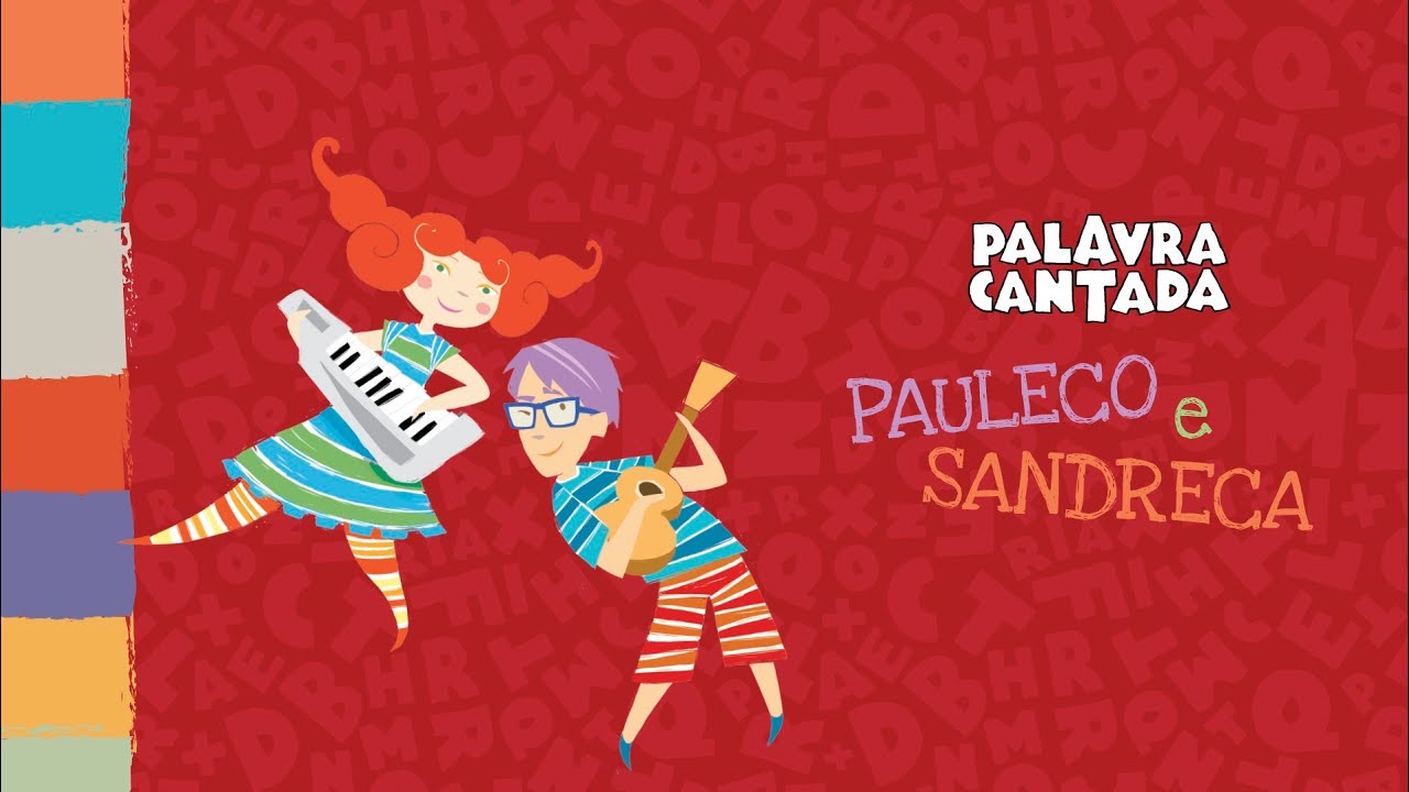 Palavra Cantada - Pauleco e Sandreca | DVD COMPLETO