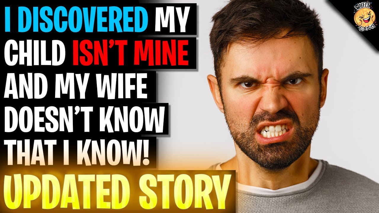 I Discovered My Child Isn't Actually Mine, My Wife Doesn't Know That I Know r/Relationships