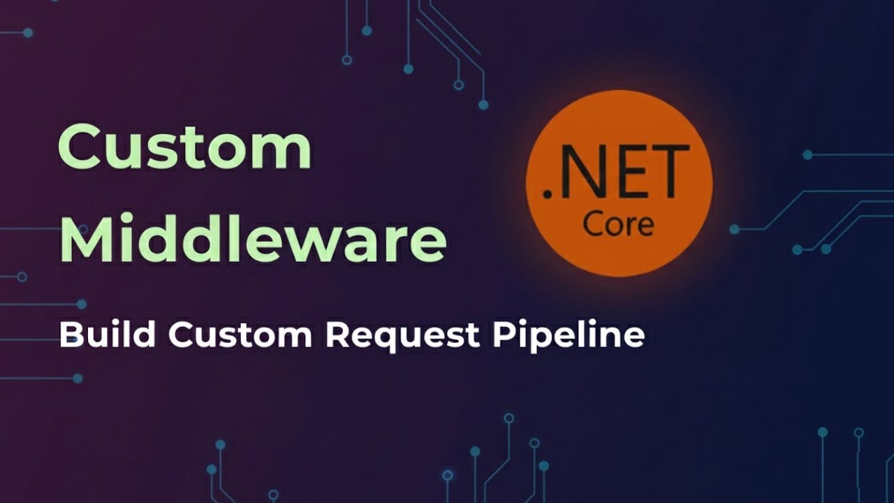 Master ASP.NET Core Middleware: 3 Ways to Build Custom Request Pipelines (.NET 9/10)