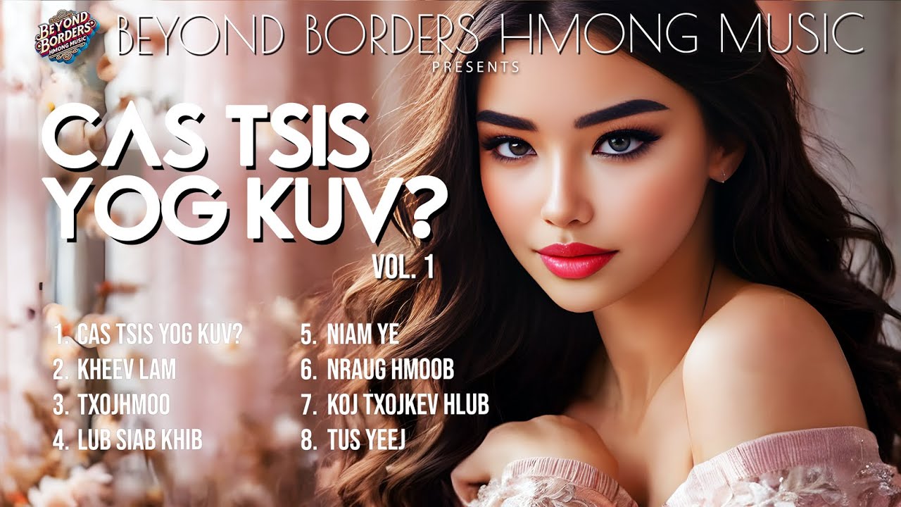Cas Tsis Yog Kuv? – Full Hmong Love Song Album Vol. 1 | Hmong Song 2025 | Official MV
