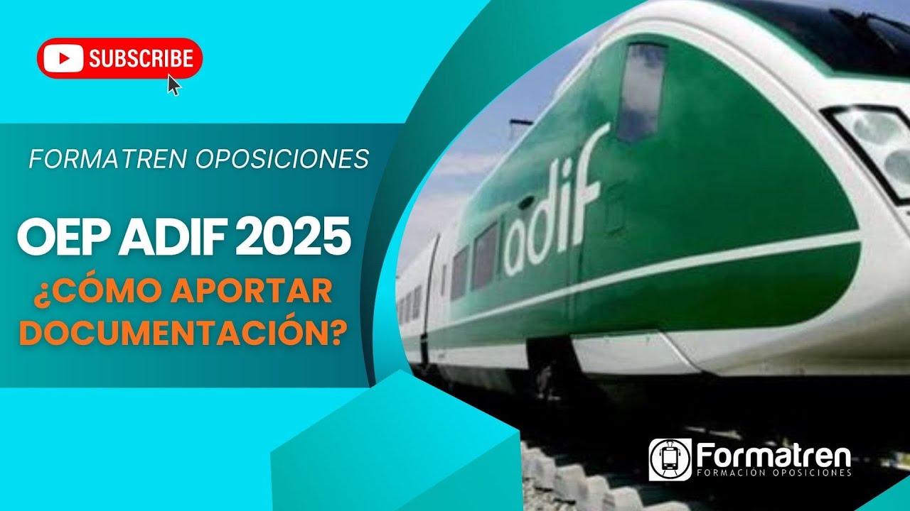 Oposiciones ADIF: &iquest;C&oacute;mo aportar la documentaci&oacute;n?
