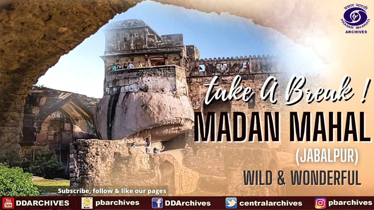 Madan Mahal (Jabalpur) - Wild & Wonderful | Take A Break | Episode 25