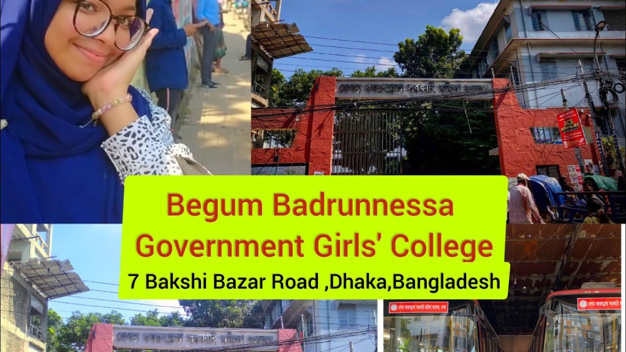 What does Begum Badrunbessa Government  Girls College look like?Last moment of our college life😔