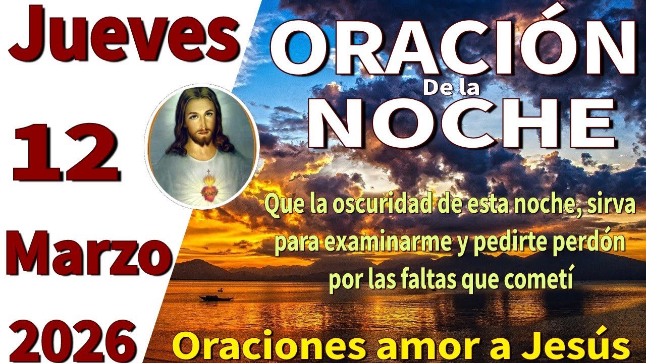 Oración de la noche de hoy jueves 12 de marzo de 2026 -Joel 2:26 