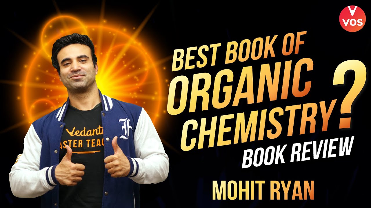 Best Book of Organic Chemistry | By Mohit Ryan | JEE & NEET Chemistry | Vedantu Olympiad School