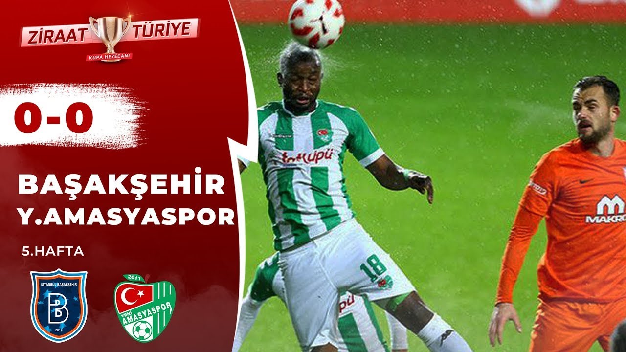 Başakşehir 0-0 Yeni Amasyaspor Maç Özeti (Ziraat Türkiye Kupası F Grubu 5.Hafta) 19.01.2017