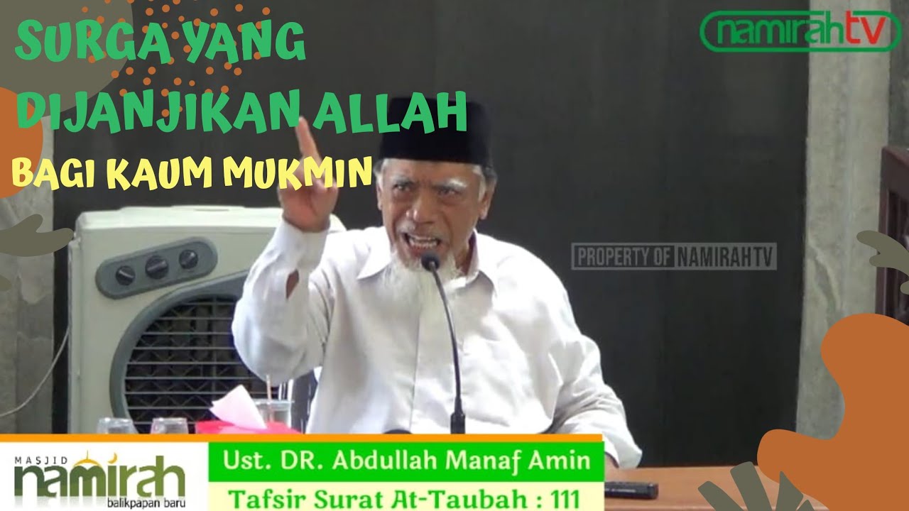 Ust Drs. Abdullah Manaf Amin - Tafsir At-Taubah ayat 111 - Kajian Tafsir