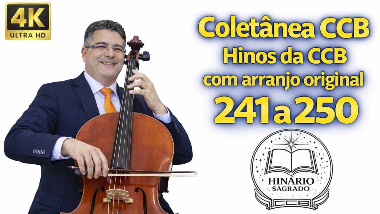 🎶 HINOS CCB 241 AO 250 | A MELHOR SEQUÊNCIA DE HINOS DA CCB 🙏 (COM LETRAS)