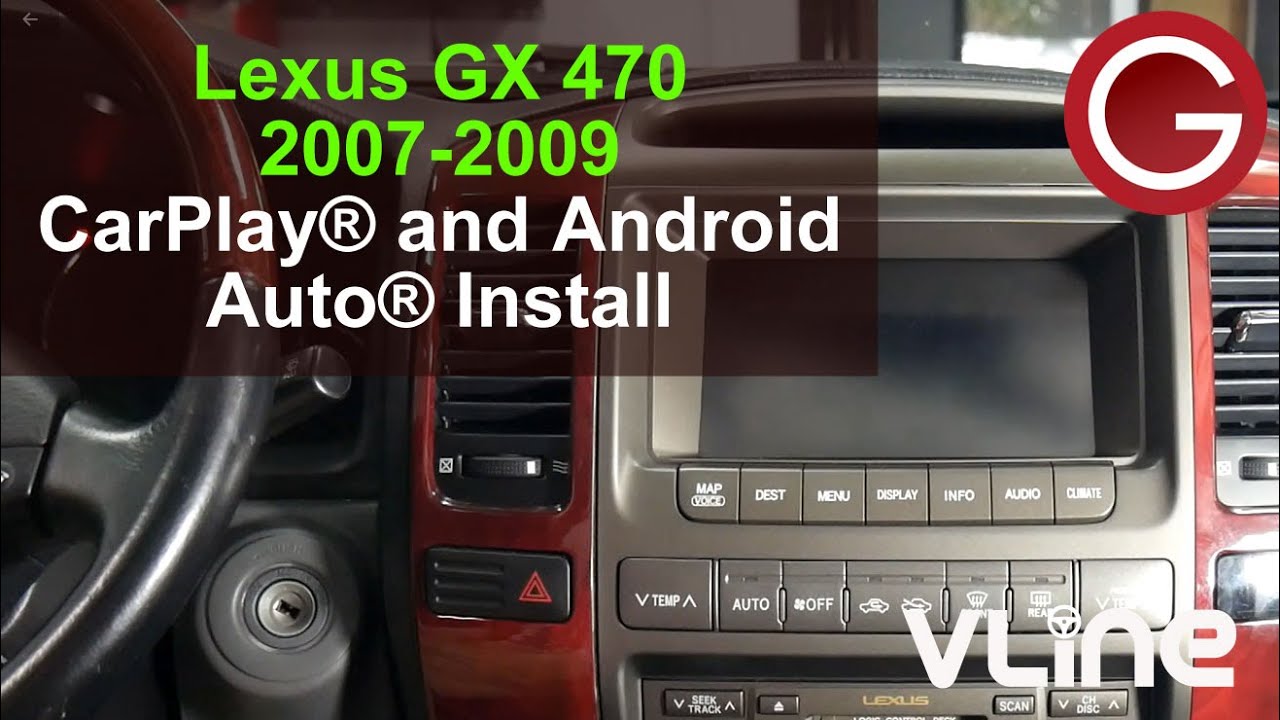 Lexus GX 470 2007 2008 2009 GROM VLine VL2 install CarPlay®  Android Auto® Waze® Google® Maps LEX5