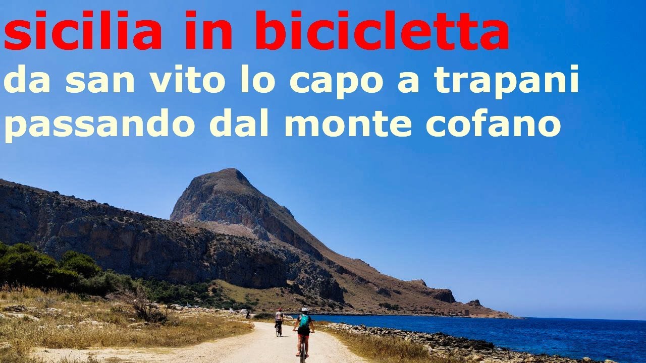 Sicilia in bicicletta - parte 2. Monte Cofano: da San Vito Lo Capo a Trapani (Luglio 2022)