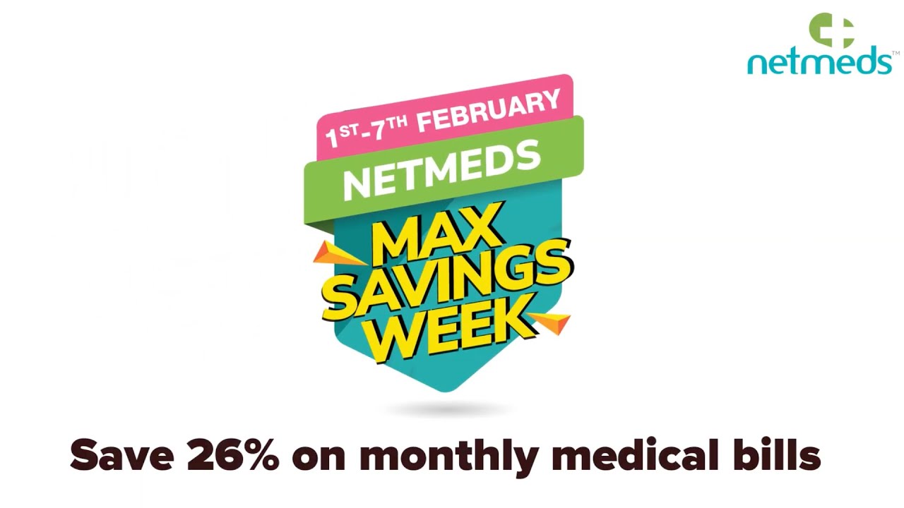 Max Savings Week on Netmeds | Up to 26% Off on Medicines