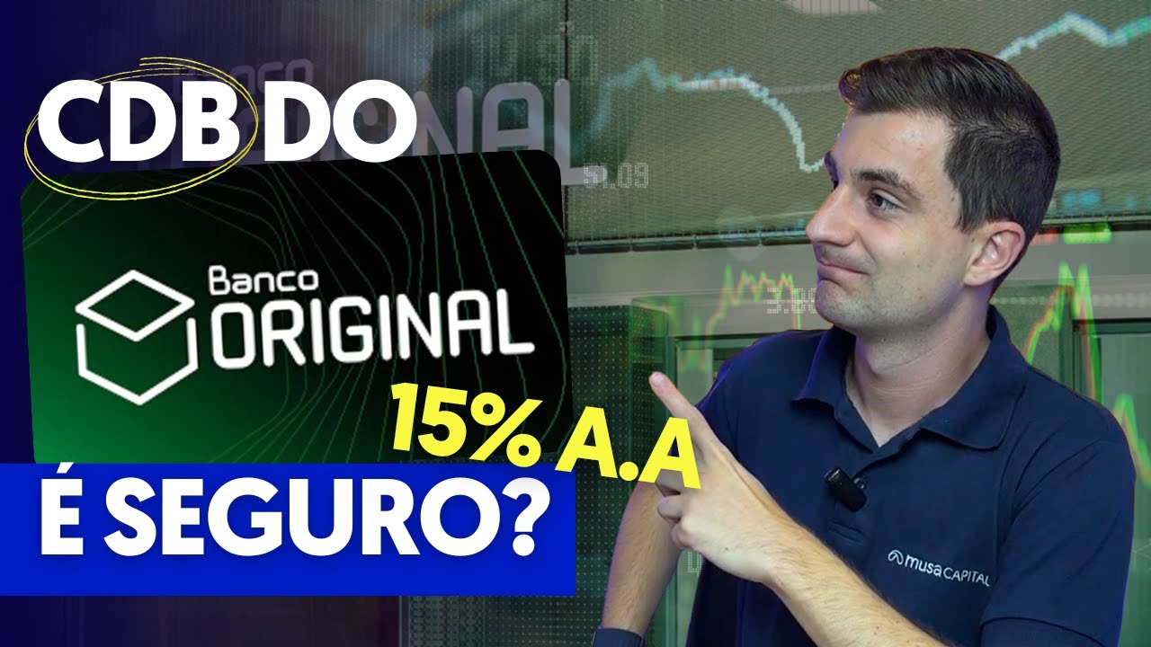 CDB do BANCO ORIGINAL: VALE A PENA INVESTIR?