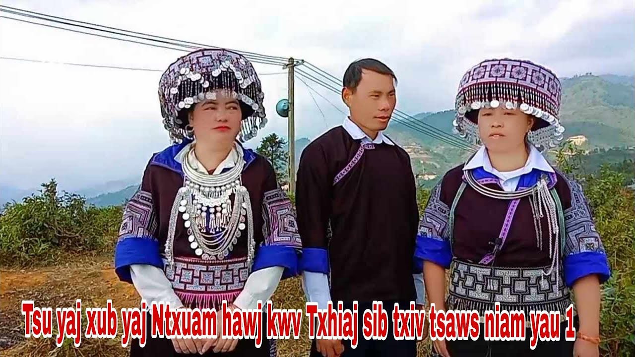 Tsu yaj xub yaj Ntxuam hawj kwv Txhiaj txiv tsaws niam yau  /14/2/2024