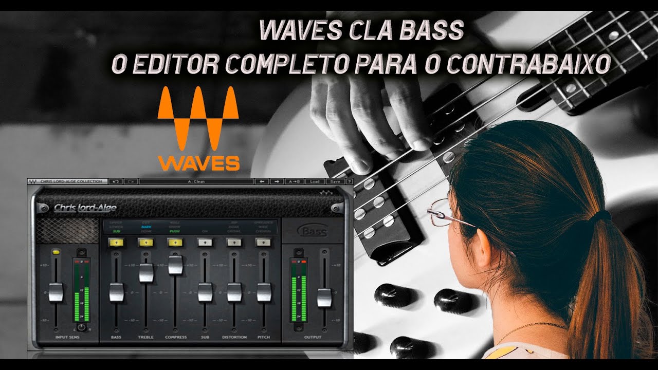 Waves Cla Bass -  A mixagem do contrabaixo simples e facilitada.