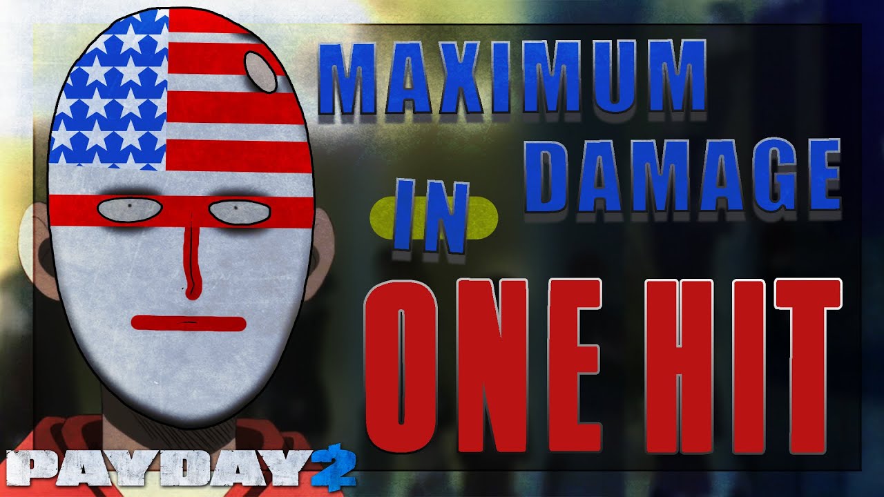 Payday 2: How Much Damage Can You Deal In A Single Hit?