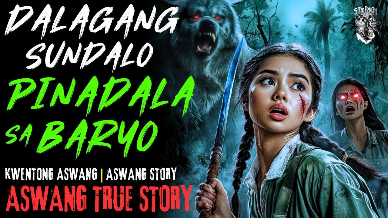 KWENTONG ASWANG | DALAGANG SUNDALO PINADALA SA BARYO | ASWANG STORY | TRUE STORY