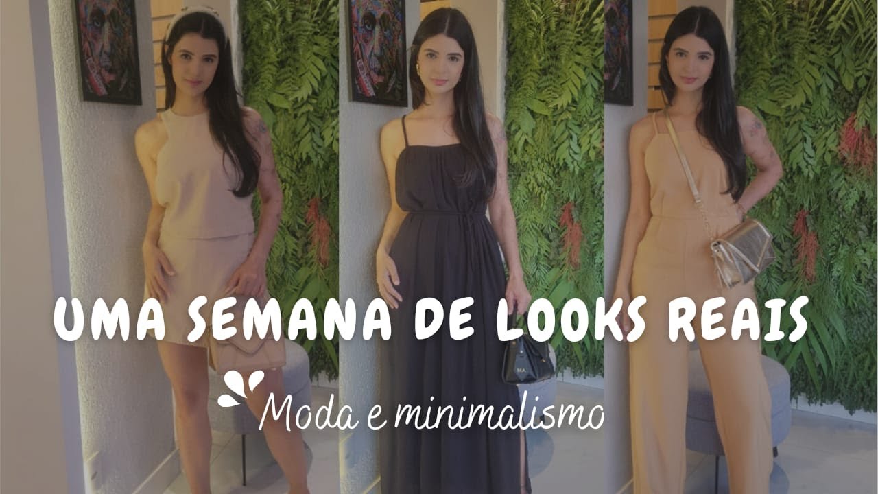 UMA SEMANA DE LOOKS REAIS | MODA E MINIMALISMO