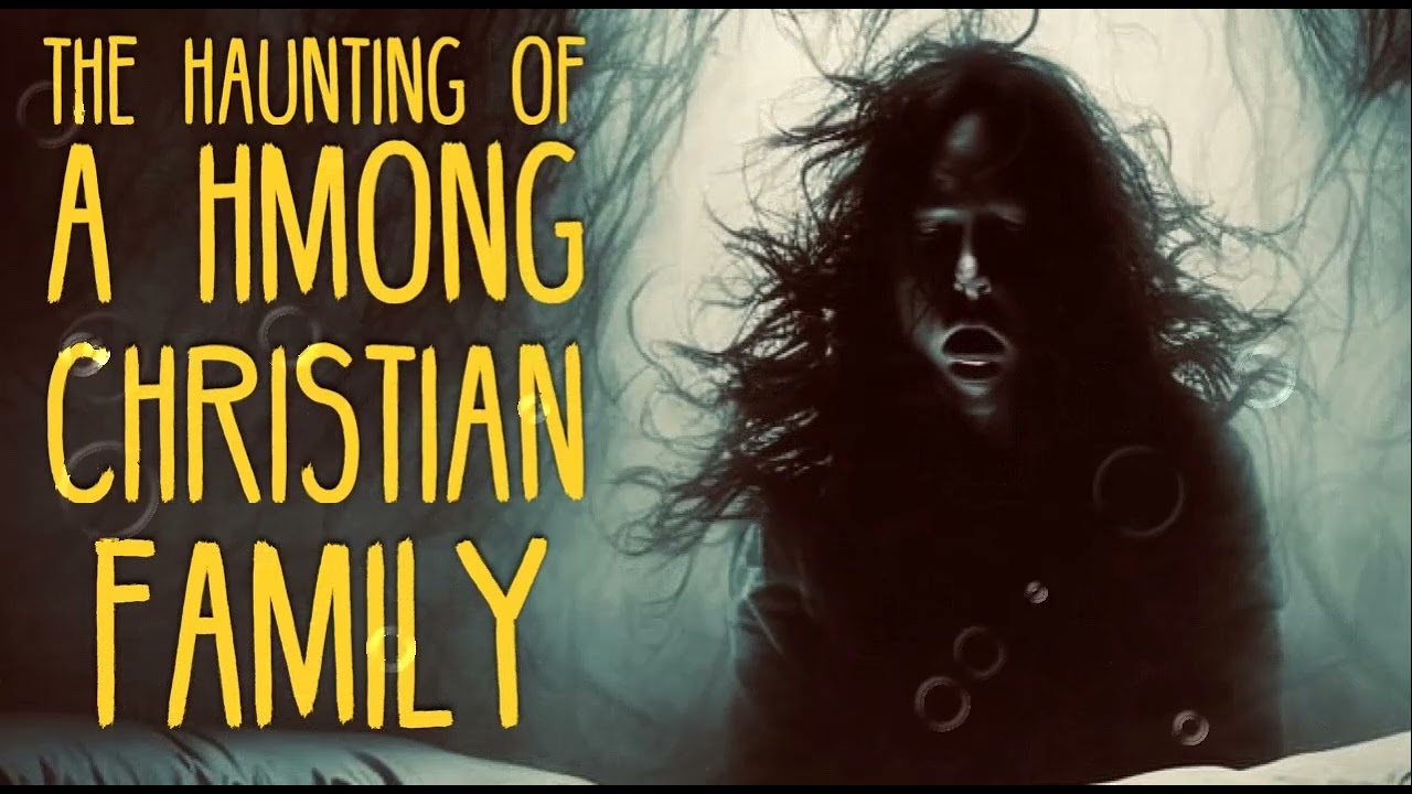 The Haunting of a Hmong Christian Family