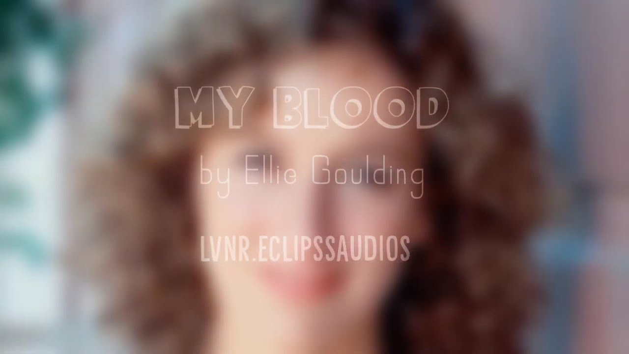 My blood Ellie Goulding edit audio (ship / happy)