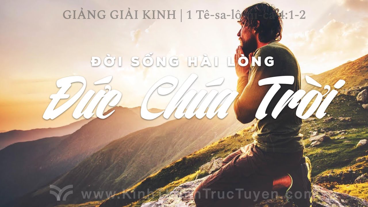 Đời Sống Hài Lòng Đức Chúa Trời | 1 Tê-sa-lô-ni-ca 4:1-2 | 