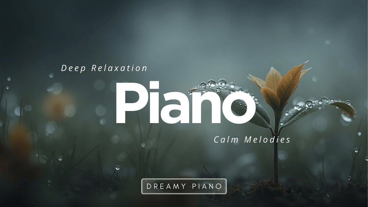 Soothing Piano for Deep Relaxation - Спокойные Мелодии и Звуки Природы для Сна и Релаксации