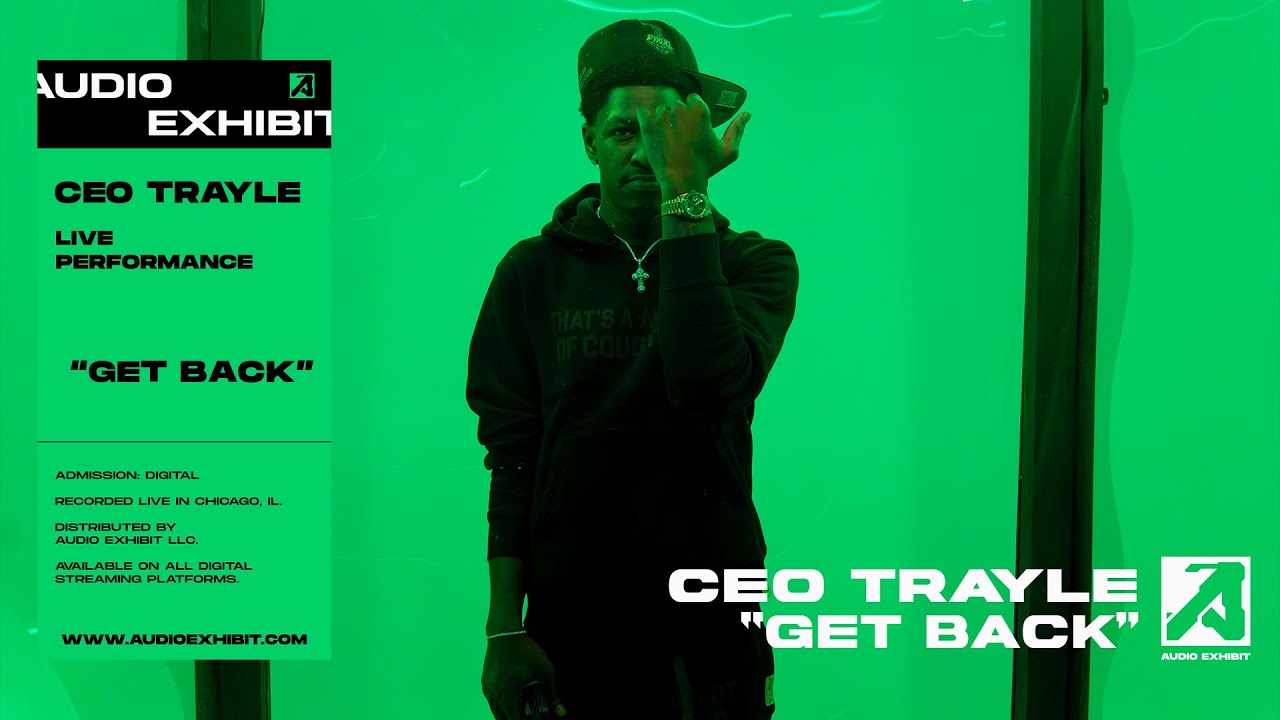 CEO Trayle - Get Back (Live Performance) | Audio Exhibit