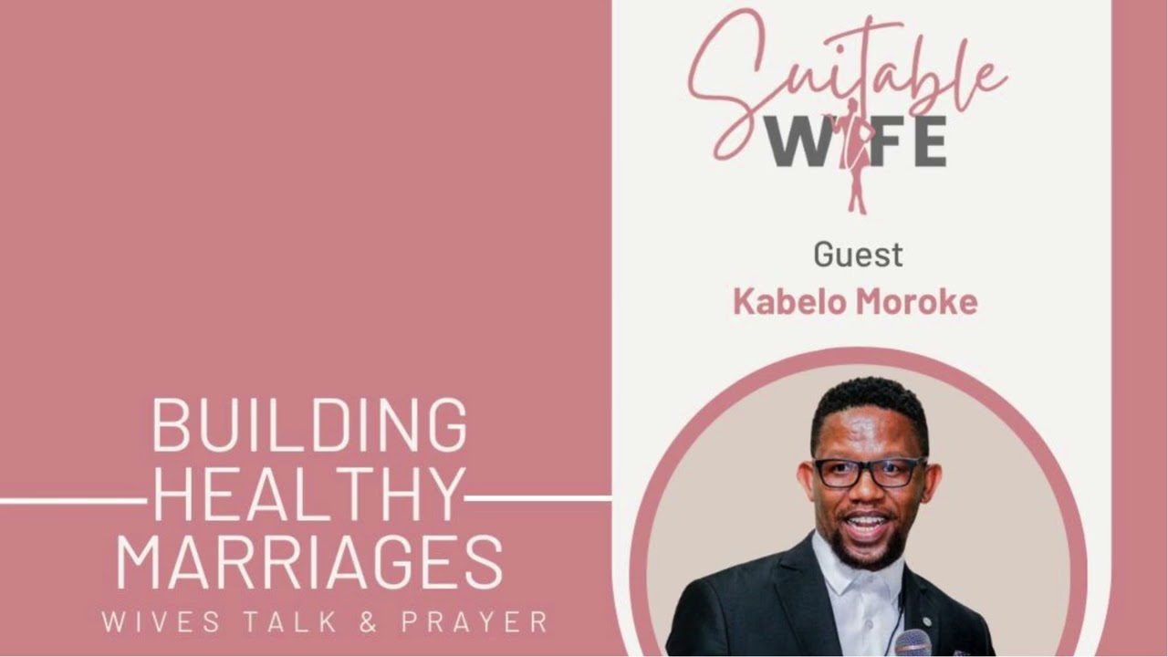 Building Healthy Marriages - Apostle Kabelo Moroke