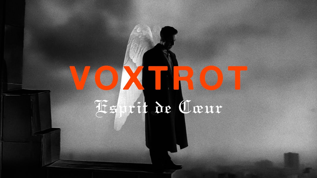 Voxtrot - Esprit de C&oelig;ur (Official Music Video)