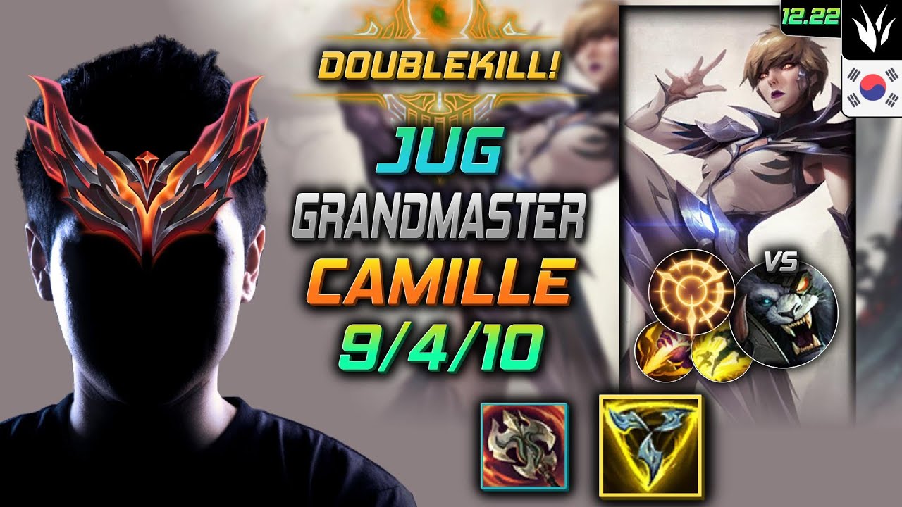 GrandMaster Jungle Camille Build Trinity Force Press the Attack - LOL KR 12.22