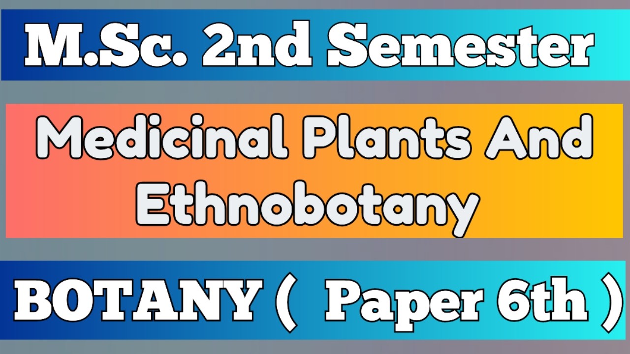 Medicinal Plants And Ethnobotany MSc Botany 2nd Semester Important Questions #mscbotany #gyankabasta