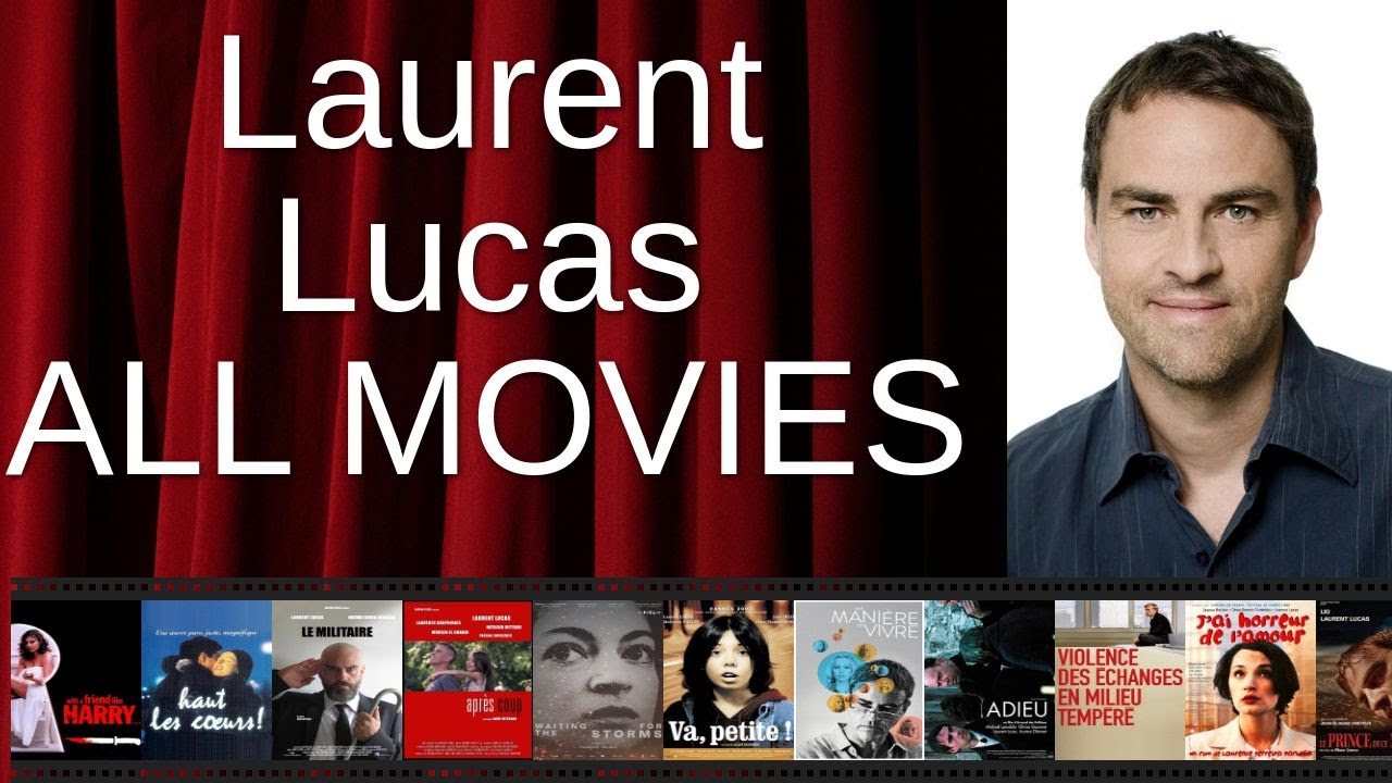 ALL Laurent Lucas Movies Ranked by Score (Critics + Fans)
