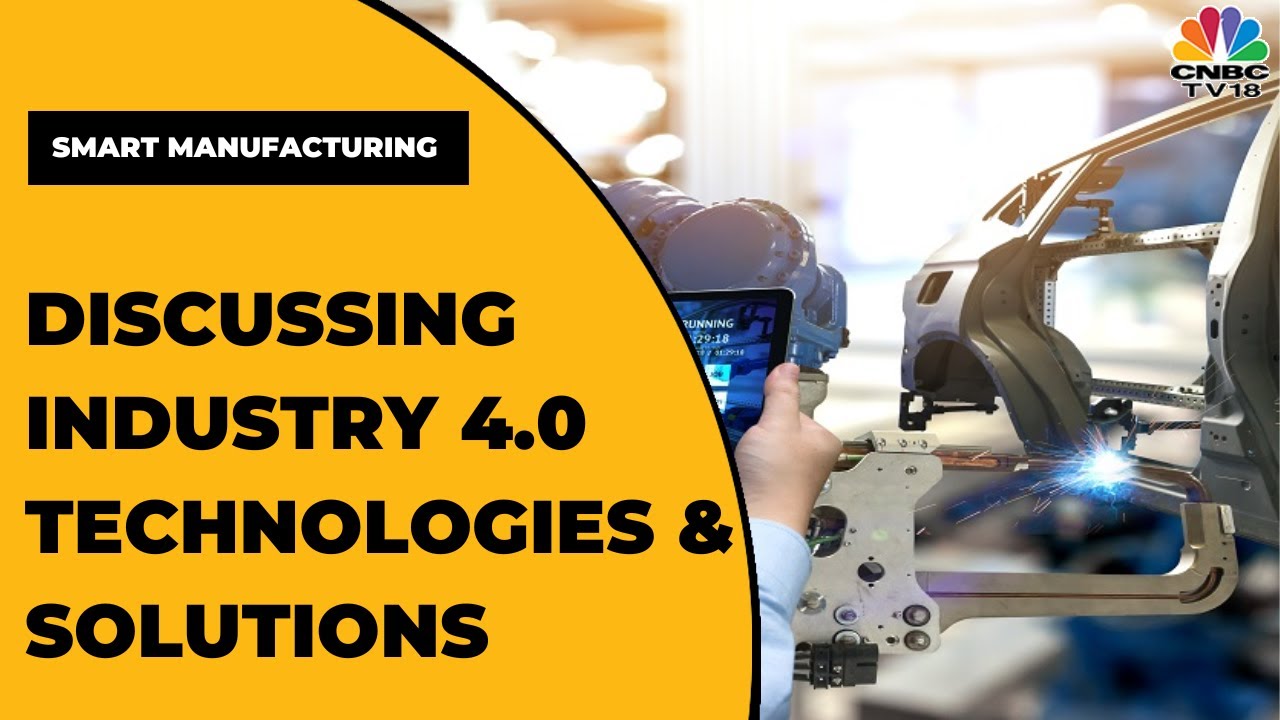 Experts Discuss Smart Manufacturing, Industry 4.0 Technologies & Solutions | Smart Manufacturing