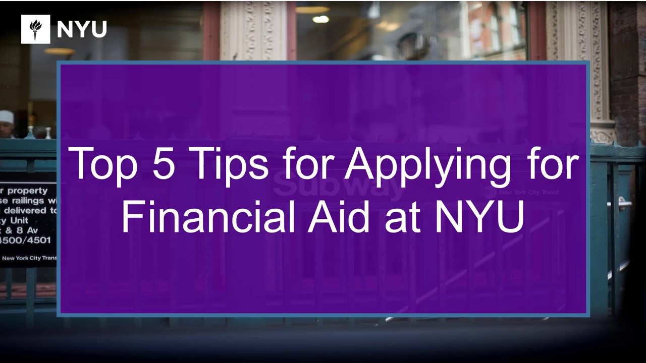 Top 5 Tips for Applying for Financial Aid at NYU