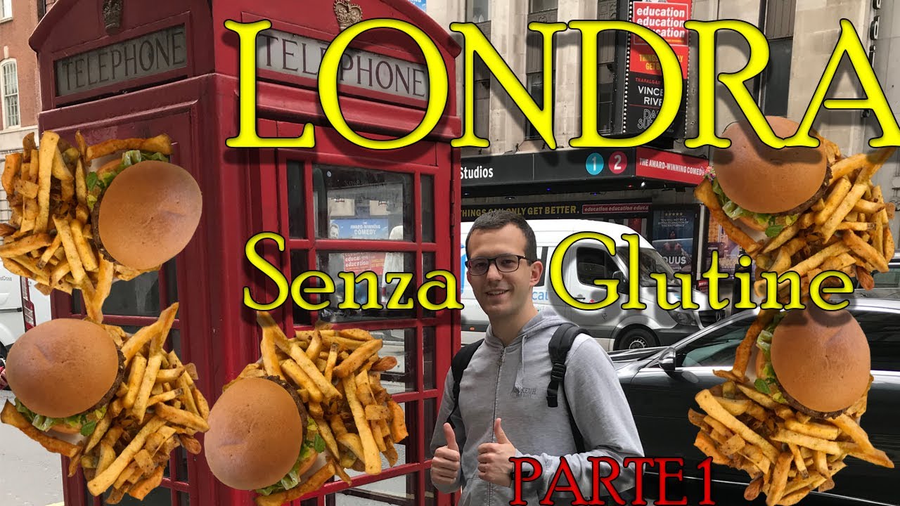 Londra Senza Glutine con Celiac Lord - parte 1