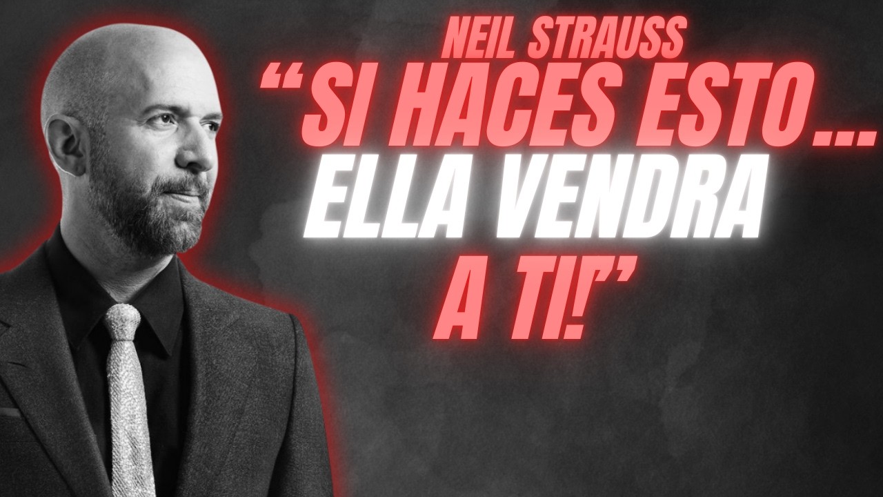 Cómo Vencer la Inseguridad y Atraer a La Mujer Que Desees - Neil Strauss