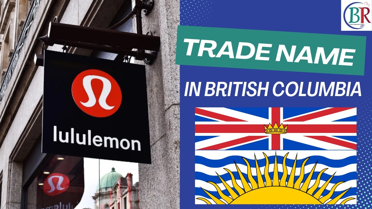 How to Register a Trade Name in British Columbia  | Step-by-Step Guide