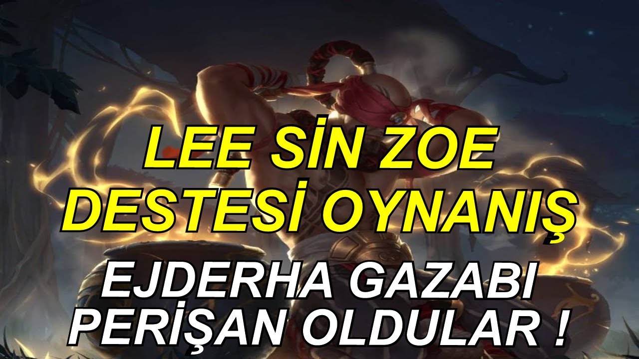 EJDERHANIN ÖFKESİ ( LeeSinZOE ) LEGENDS OF RUNETERRA TÜRKÇE