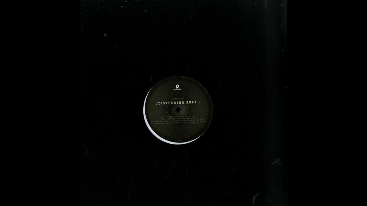 Third Child - Space Tubular (John Dimas Soft Disturbular Mix)