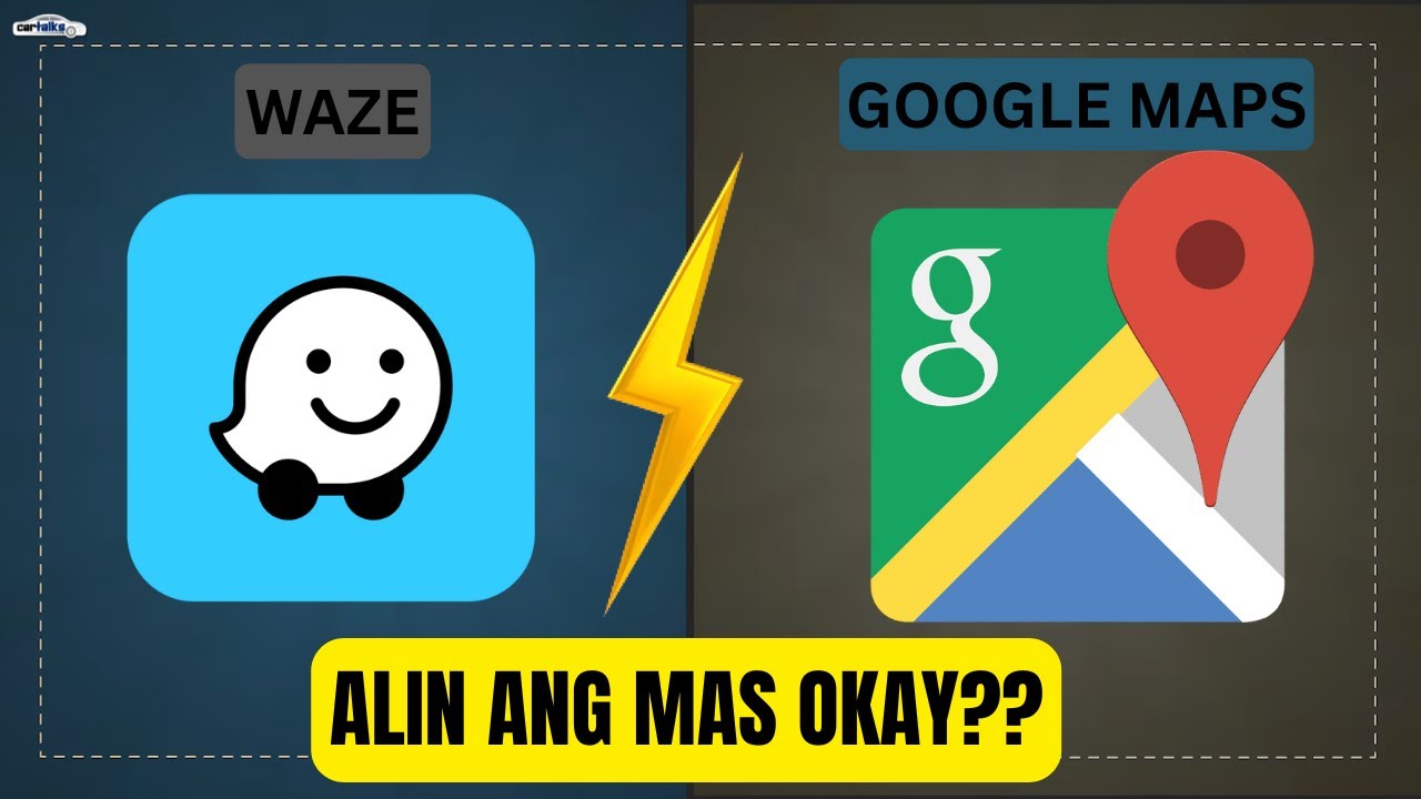 Waze vs Google Maps - Mga Dapat Mong Malaman! | Car Talks PH