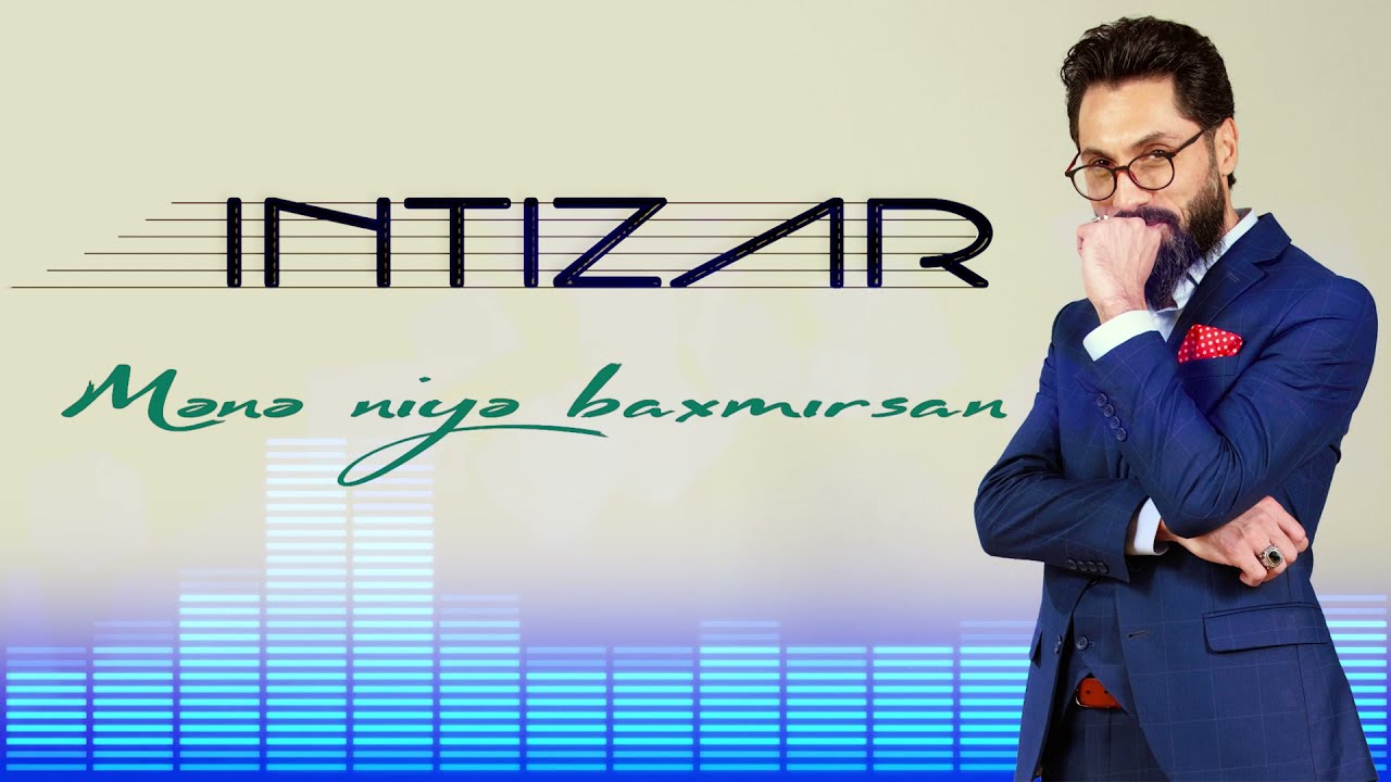 İntizar Məmmədzadə - Mene niye baxmirsan (2021)