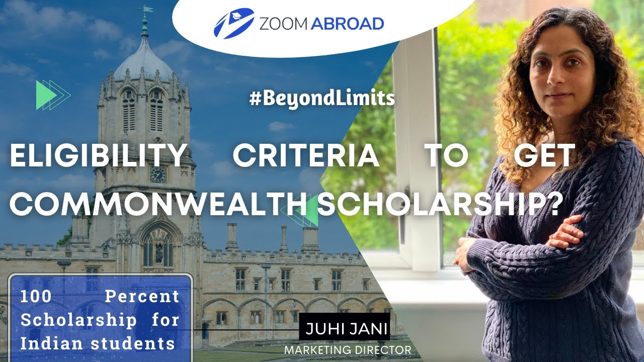 The Complete Guide To Meeting The Eligibility Criteria For A Commonwealth Scholarship | Part - 2