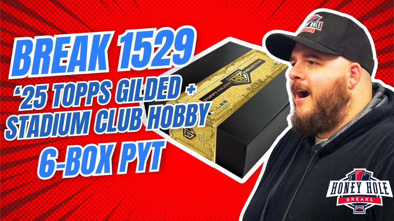SUPERFRACTOR!!! 2025 Topps Gilded Collection + 2025 Topps Stadium Club Hobby - 6-Box PYT Break #1529